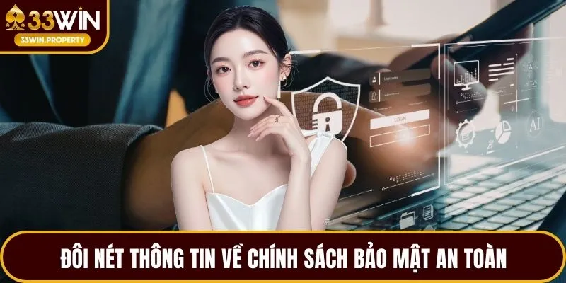 Đôi nét thông tin về chính sách bảo mật an toàn