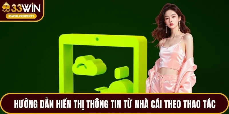 Hướng dẫn hiển thị thông tin từ nhà cái theo thao tác