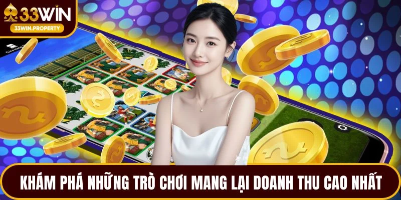 Khám phá những trò chơi mang lại doanh thu cao nhất