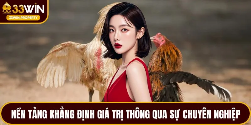 Nền tảng khẳng định giá trị thông qua sự chuyên nghiệp