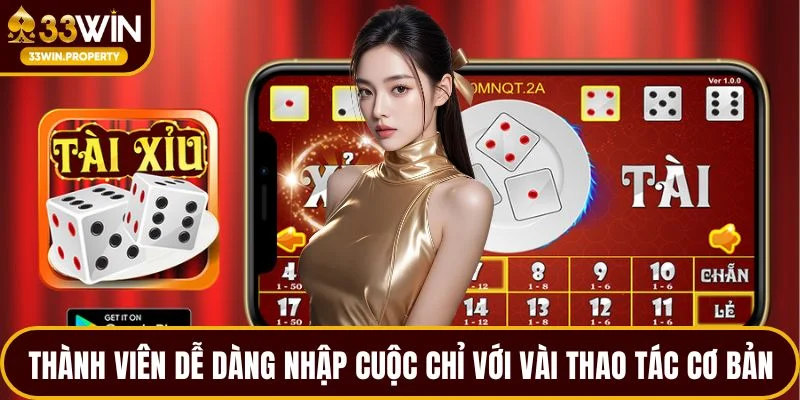 Thành viên dễ dàng nhập cuộc chỉ với vài thao tác cơ bản