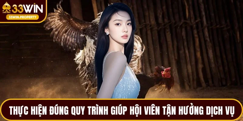 Thực hiện đúng quy trình giúp hội viên tận hưởng dịch vụ