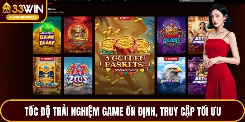 Tốc độ trải nghiệm game ổn định, truy cập tối ưu