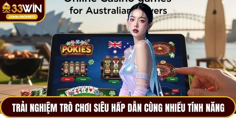 Trải nghiệm trò chơi siêu hấp dẫn cùng nhiều tính năng